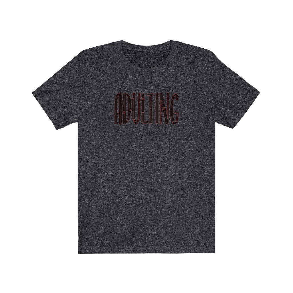 Adulting Unisex Jersey Short Sleeve Graphic Tee