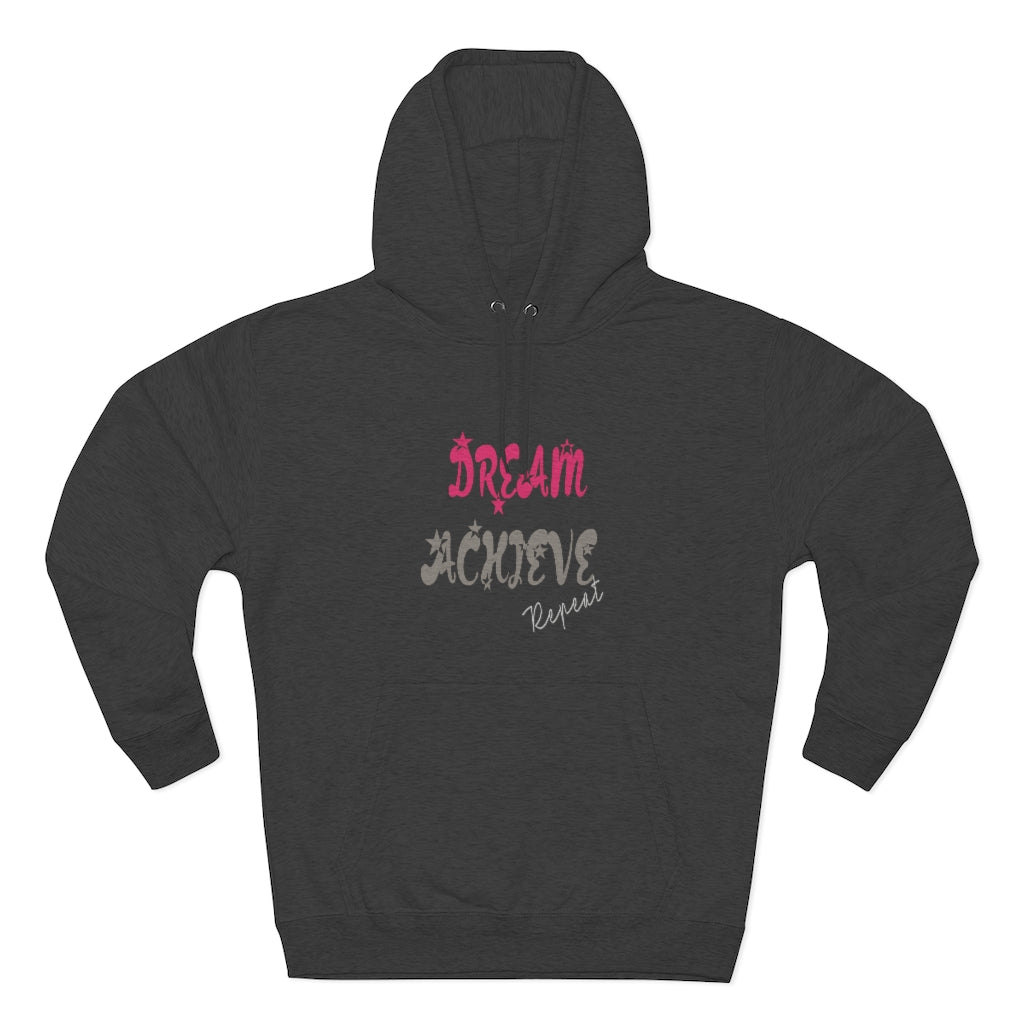 Dream Achieve Repeat Pullover Graphic Hoodie