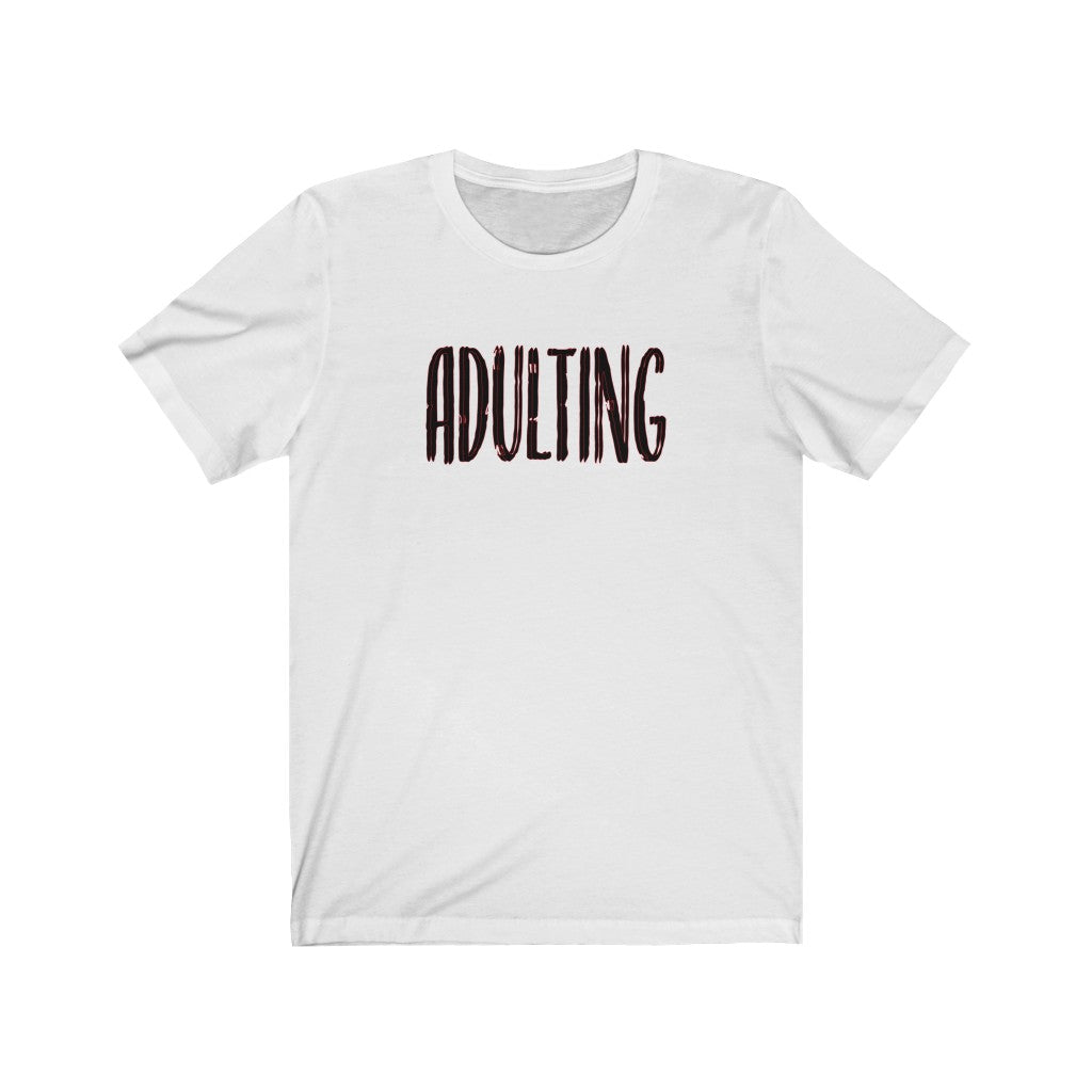 Adulting Unisex Jersey Short Sleeve Graphic Tee